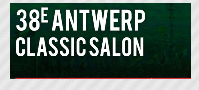 Oldtimer-Messe: 38. ANTWERP CLASSIC SALON 2015: Classic Car Börse für die BeNeLux-Länder vom 06.03.-08.03.2015