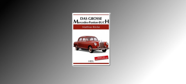 Neu: Das große Mercedes-Ponton-Buch: Heel-Verlag mt neuem Klassiker Buch