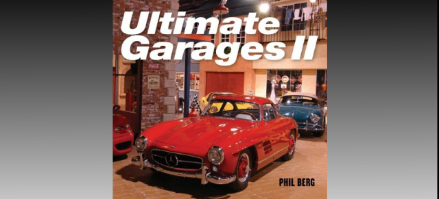 Garagengeschichten: Buchvorstellung: "Ultimate Garages II"