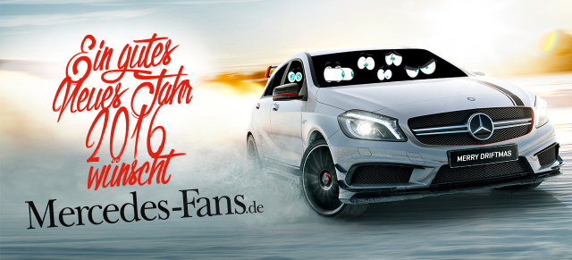 Das Mercedes-Fans-Weihnachts-Special 2015 : Mercedes-Fans wünscht ein gutes "Neues Jahr 2016"