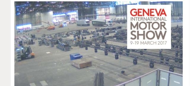Genfer Auto Salon 2017: Livebilder vom Aufbau: Zwei Webcams dokumentieren den Aufbau der GIMS 2017