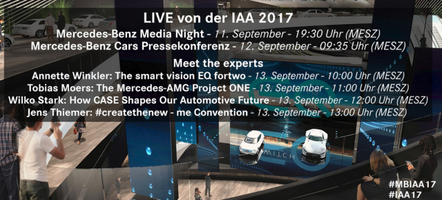Mercedes-Benz Cars auf der IAA 2017: Das Livestream-Programm: Mercedes-Benz & smart auf der IAA 2017 - ab 11.09. / 19:30 Uhr 