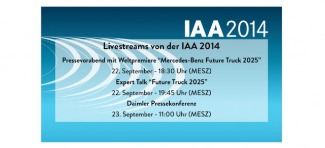 Livestream: Daimler auf der IAA -  22.09 (18.30 Uhr) und 23.09 (11 Uhr): Weltpremiere Mercedes-Benz Future Truck 2025 und Daimler Pressekonferenz 