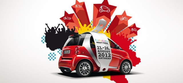 Wir sind dabei: smart times 2012: Mercedes-Fans.de ist bei dem größten smart Treffen der Welt in Antwerpen 23.08-26.08. vor Ort