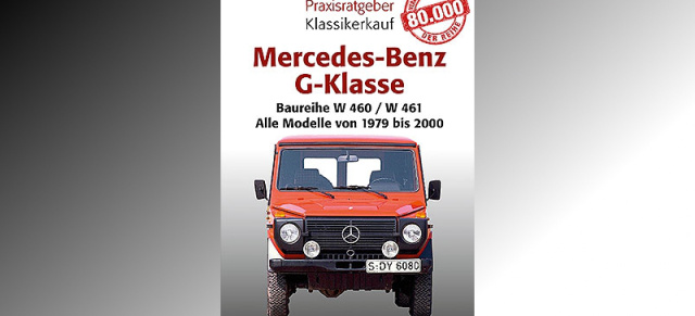 Praxisratgeber : Klassikerkauf Mercedes-Benz G-Klasse