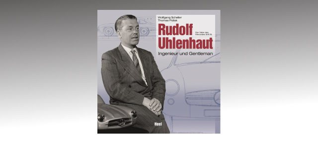 Buchvorstellung - Der Vater des Mercedes 300 SL : Rudolf Uhlenhaut - Ingenieur und Gentleman
