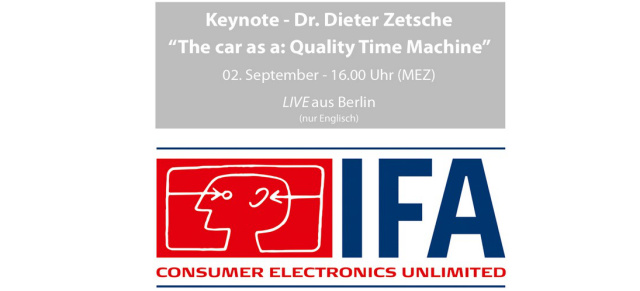Blick in die Zukunft des Automobils: Vortrag von  Dr. Dieter Zetsche auf der IFA 2016 in Berlin: Livestream: Rede von Dr. Zetsche „The car as a „Quality Time Machine“ 02.09. - ab 16.000 Uhr MEZ