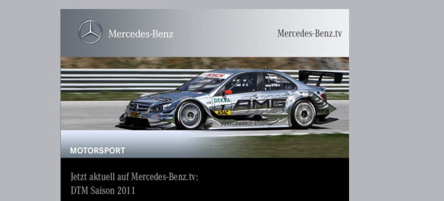 Jetzt aktuell auf Mercedes-Benz.tv: DTM Saison 2011 : 