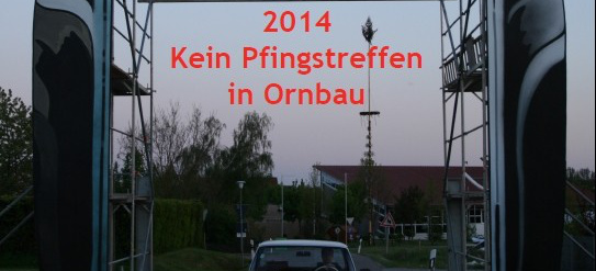 2014 kein Pfingstreffen des VDH in Ornbau: Nächstes Pfingstfestival:
22.05. - 24.05. 2015
3 Days of Peace, Love and
Information
