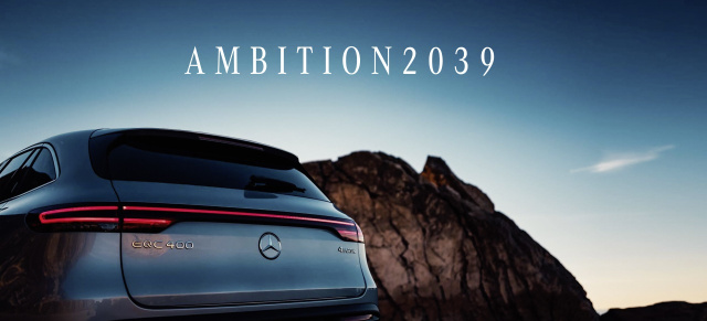 Abschied vom klassischen Verbrenner: Die Mercedes-Benz-Flotte will komplett CO2 neutral in Fahrt kommen: „Ambition2039“: Leitlinien für den Weg des Sterns zu nachhaltiger Mobilität machen den Verbrenner zum Auslaufmodell