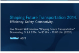 Livestream - 03.07.2014, ab 16.30 Uhr: Weltpremiere einer neue Transporttechnologie von Mercedes-Benz: Shaping Future Transportation Event der Daimler AG