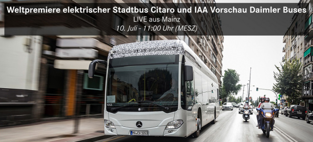 Mercedes-Premiere im Livestream: Live: Weltpremiere elektrischer Stadtbus Citaro - 10.07.2018 - 11:00 Uhr MESZ