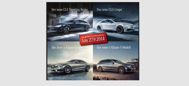 27. September: Große Starparade mit 4 Showroom-Premieren beim Mercedes-Händler: C-Klasse T-Modell, CLS Coupé, CLS Shooting Brake und S-Klasse Coupé feiern Händlerpremiere