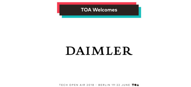 Daimler & Digitalisierung: Daimler ist dabei: Tech Open Air in Berlin (19.06.-22.06)