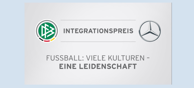 DFB- und Mercedes-Benz Integrationspreis 2017: Jetzt bewerben. Hauptpreis: Mercedes-Benz Vito