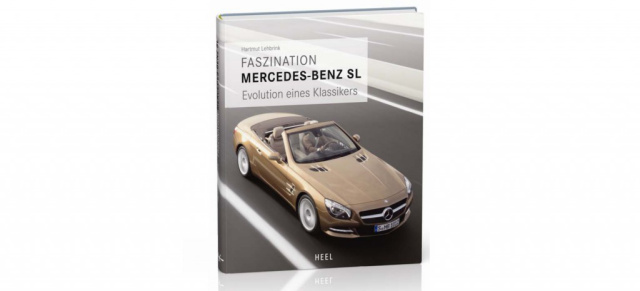Buchvorstellung: Faszination Mercedes-Benz SL  das erste Buch zum neuen SL Roadster: Evolution eines Klassikers  von Helmut Lehbring (Heel-Verlag)
