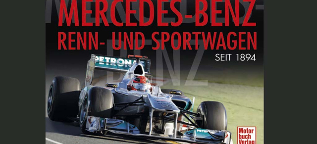 Buchempfehlung:  Mercedes-Benz Renn- und Sportwagen seit 1894: Neues Standardwerk mit ausführlichen Daten, Fakten und viele Fotos