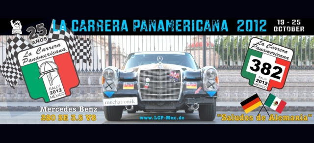 Blog: Mit dem Mercedes W108 über die Carrera Panamericana: Jeden Tag aktuell: Mercedes-Team 382 bloggt auch 2012 auf Mercedes-Fans.de direkt von der Piste!
