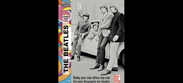 „Baby you can drive my car – die Auto-Biografie der Beatles“: Die Beatles und ihre automobilen Stars: Auch die Beatles fuhren Mercedes
