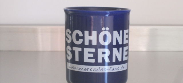 Die letzten: Die SCHÖNE STERNE- Tasse von Mercedes-Fans!: Nur 5,- Euro - die Tasse für SCHÖNE STERNE Fans