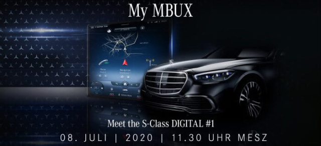 Mercedes-Benz S-Klasse W223 inside: MBUX: Livestream: Meet the S-Class DIGITAL #1 - 08.07./11:30 MEZ