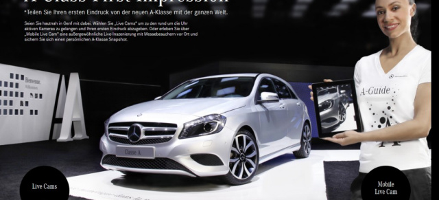 A-Klasse - Erster Eindruck über Live-Bilder: Live-Kamera vom Genfer Autosalon zur neuen Mercedes-Benz A-Klasse