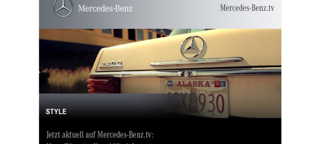Jetzt aktuell auf Mercedes-Benz.tv: Neue Filme im Kanal "Style": 