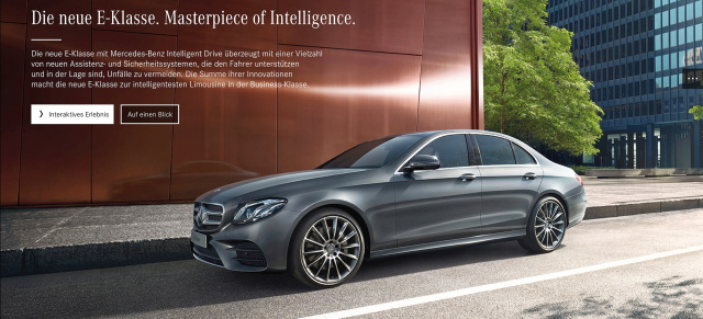 Die neue E-Klasse. Ein Meisterwerk der Intelligenz: Mercedes-Benz startet 360°-Kampagne zur Markteinführung der neuen E-Klasse
