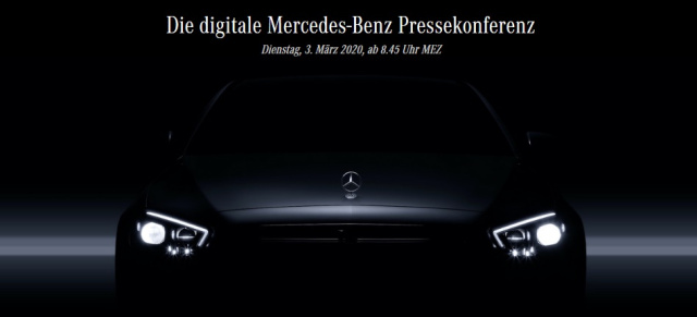 Weltpremiere der neuen E-Klasse // Dienstag, 3. März 2020, ab 8.45 Uhr MEZ: E-Klasse Livestream: Die digitale Mercedes-Benz Pressekonferenz zum Genfer Automobilsalon
