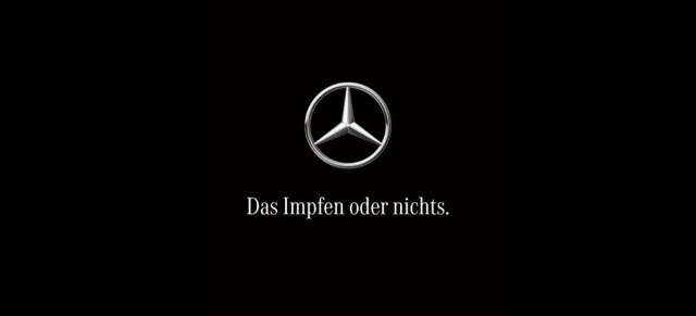 Das Impfen oder nichts: Mercedes macht Werbung fürs Impfen: Aus Freude am Pieks - #ZusammenGegenCorona - Mercedes-Fans.de macht mit