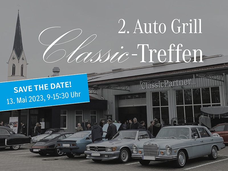 Auto Grill ClassicTreffen am 13.05.2023 EventTipp Zweites großes